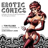 Erotic Comics: A Graphic History from Tijuana Bibles to Underground Comix