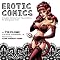 Erotic Comics: A Graphic History from Tijuana Bibles to Underground Comix
