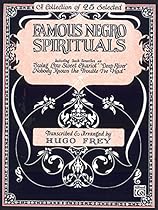 Famous Negro Spirituals: Piano/Vocal/Chords Famous Negro Spirituals: Piano/Vocal/Chords