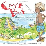 Caye Boy: Barefoot Adventures of an Island Child