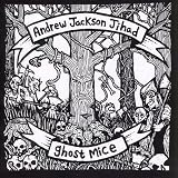 Andrew Jackson Jihad + Ghost Mice