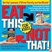 Eat This Not That! for Kids!: Be the Leanest, Fittest Family on the Block!