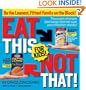 Eat This Not That! for Kids!: Be the Leanest, Fittest Family on the Block!