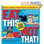 Eat This Not That! for Kids!: Be the Leanest, Fittest Family on the Block!