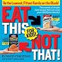 Eat This, Not That! For Kids