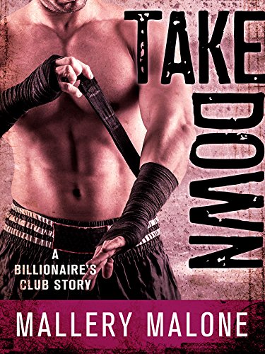 Take Down (The Billionaire's Club: New Orleans Book 3)