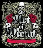 The art of metal : five decades of heavy metal album covers, posters, t-shirts and more