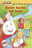 Buster Baxter, Cat Saver: A Marc Brown Arthur Chapter Book 19 (Arthur Chapter Books)