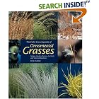 The Color Encyclopedia of Ornamental Grasses: Sedges, Rushes, Restios, Cat-Tails and... by  Rick Darke