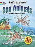 Let's Explore! Sea Animals: Sticker Coloring Book (Dover Nature Coloring Book)
