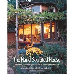 The Hand-sculpted House: A Practical Guide to Building a Cob Cottage (The Real Goods Solar Living Book)