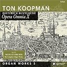 Buxtehude : Oeuvres pour orgue, vol. V. Koopman.
