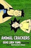 Animal Crackers: A Gene Luen Yang Collection