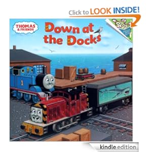 Thomas & Friends: Down at the Docks (Thomas & Friends) (Pictureback(R)) [Kindle Edition]
