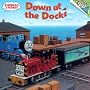 Thomas & Friends: Down at the Docks (Thomas & Frie&hellip by Rev. W. Awdry