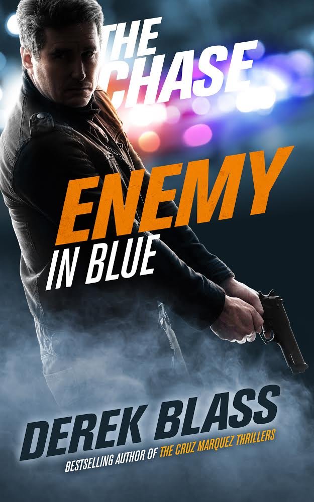 Enemy in Blue: The Chase (Book #1) (The Cruz Marquez Thrillers ... Enemy in Blue: The Chase (Book #1) (The Cruz Marquez Thrillers ...