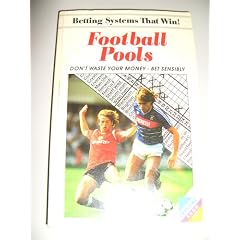 Betting Systems That Win: Football Pools (Betting systems that win! / Leisure know how series)
