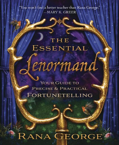 The Essential Lenormand: Your Guide to Precise & Practical Fortunetelling