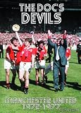 The Doc's Devils - Manchester United 1972-1977