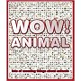 Wow! Animal
