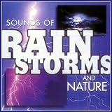 Sounds of Rain Storms & Nature