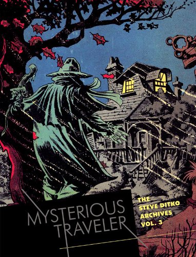 Mysterious Traveler: The Steve Ditko Archives (Vol. 3) (The Steve Ditko Archives)