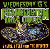 6 Years 6 Feet Under the Influence