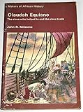 Olaudah Equiano: the slave who helped to end the slave trade