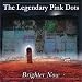 Anklicken zum Vergrößeren: The Legendary Pink Dots - Brighter Now (Audio CD)
