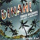 Dinah!: Three Decades of Sex, Golf and Rock 'n' Roll
