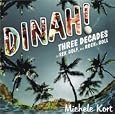 Dinah!: Three Decades of Sex, Golf, and Rock n' Roll by Michele Kort