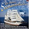 Die Sch�nsten Seemannslieder u.a. mit Lolita, Heino, Curd J�rgens, Lale Andersen, Hans Albersen, Heinz R�hmann ...)