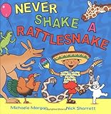 Never shake a rattlesnake