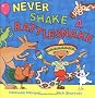 Never Shake a Rattlesnake