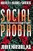 Social Phobia: From Shyness To Stage Fright