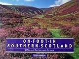 On foot in southern Scotland : 40 walks in the southern uplands