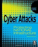 ISBN 9780123918550 product image for Cyber Attacks: Protecting National Infrastructure, STUDENT EDITION | upcitemdb.com