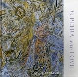 To Petra with love : the Petra Tegetmeier collection of works by David Jones : paintings, drawings, engravings, incriptions and carvings