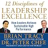 12 Disciplines of Leadership Excellence: How Leaders Achieve Sustainable High Performance