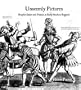 Unseemly Pictures: Graphic Satire and Politics in Early Modern England (Paul Mellon Centre for Studies)