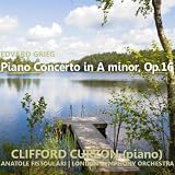 London Symphony Orchestra, Anatole Fistoulari Clifford Curzon Grieg: Piano Concerto in A Minor, Op. 16