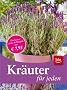 Kr�uter f�r jeden: Die besten Arten & Rezepte