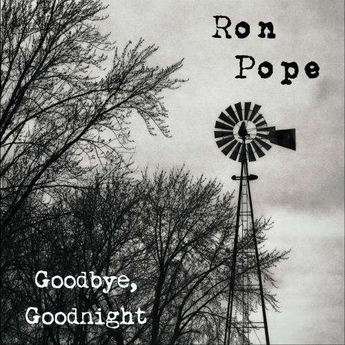 Ron Pope - Goodbye, Goodnight - Zortam Music