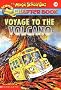 The Magic School Bus Science Chapter Book #15: Voyage to the Volcano (Magic School Bus Science Chapter Books)