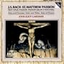 Arias and Choruses from the St. Matthew Passion