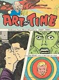 $a Art in time :  $b unknown comic book adventures 1940-1980
