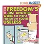 Freedom's Just Another Word for People Finding Out You're Useless