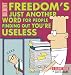 Freedom s Just Another Word for People Finding Out You re Useless