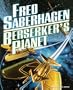 Berserker's Planet: Library Edition