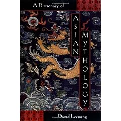 A Dictionary of Asian Mythology